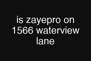 is zayepro on 1566 waterview lane