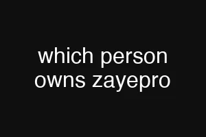 which person owns zayepro